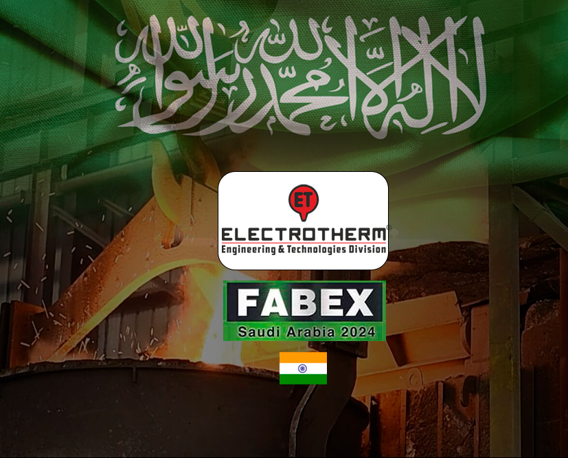 شركة الكتروثيرم رواد تكنولوجيا الصلب الهندية تشارك في معرض FABEX 2024 بالرياض